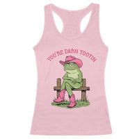 You're Darn Tootin Racerback Tank Top Funny Cowgirl Frog Sarcastic Meme