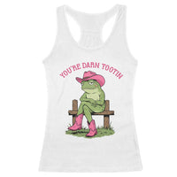 You're Darn Tootin Racerback Tank Top Funny Cowgirl Frog Sarcastic Meme