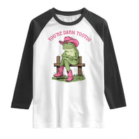 You're Darn Tootin Raglan Shirt Funny Cowgirl Frog Sarcastic Meme