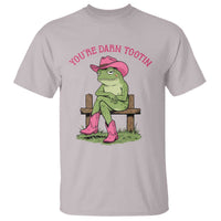 You're Darn Tootin T Shirt Funny Cowgirl Frog Sarcastic Meme