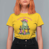 You're Darn Tootin T Shirt For Women Funny Cowgirl Frog Sarcastic Meme