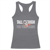 Tall Enough For Your Shins Racerback Tank Top Funny Possum Boxing Meme