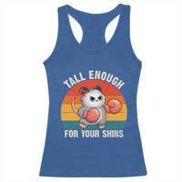 Tall Enough For Your Shins Racerback Tank Top Funny Possum Meme