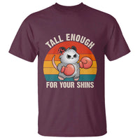 Tall Enough For Your Shins T Shirt Funny Possum Meme