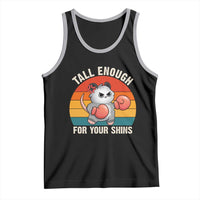 Tall Enough For Your Shins Tank Top Funny Possum Meme