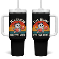 Tall Enough For Your Shins Tumbler With Handle Funny Possum Meme