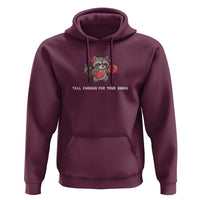 Tall Enough For Your Shins Hoodie Funny Raccoon Sarcastic Meme