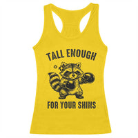 Tall Enough For Your Shins Racerback Tank Top Funny Raccoon Boxing Meme
