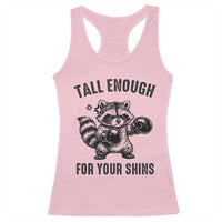 Tall Enough For Your Shins Racerback Tank Top Funny Raccoon Boxing Meme