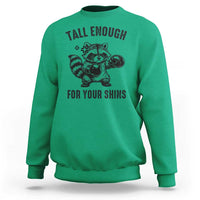 Tall Enough For Your Shins Sweatshirt Funny Raccoon Boxing Meme