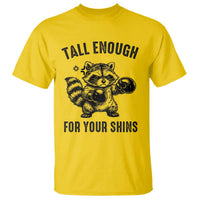 Tall Enough For Your Shins T Shirt Funny Raccoon Boxing Meme