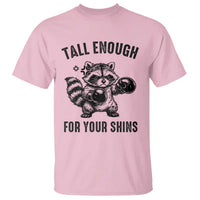 Tall Enough For Your Shins T Shirt Funny Raccoon Boxing Meme