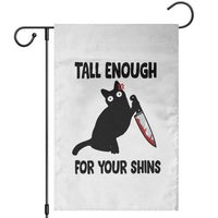 Tall Enough For Your Shins Garden Flag Funny Cat Sarcastic Meme