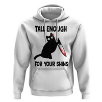 Tall Enough For Your Shins Hoodie Funny Cat Sarcastic Meme