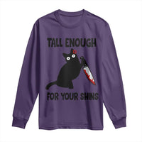 Tall Enough For Your Shins Long Sleeve Shirt Funny Cat Sarcastic Meme