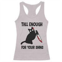 Tall Enough For Your Shins Racerback Tank Top Funny Cat Sarcastic Meme