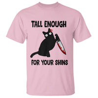 Tall Enough For Your Shins T Shirt Funny Cat Sarcastic Meme