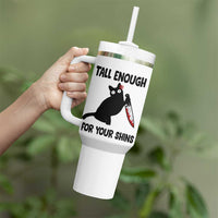 Tall Enough For Your Shins Tumbler With Handle Funny Cat Sarcastic Meme