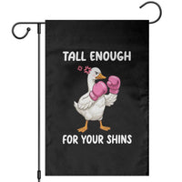Tall Enough For Your Shins Garden Flag Funny Goose Sarcastic Meme