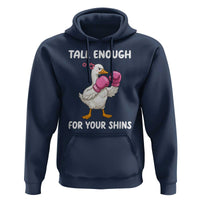 Tall Enough For Your Shins Hoodie Funny Goose Sarcastic Meme