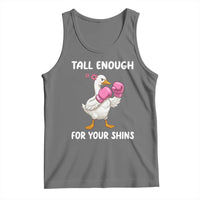 Tall Enough For Your Shins Tank Top Funny Goose Sarcastic Meme
