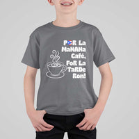 Por La Mañana Cafe T Shirt For Kid Puerto Rican Music Lover Coffee Fan