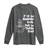 Por La Mañana Cafe Long Sleeve Shirt Puerto Rican Music Lover Coffee Fan