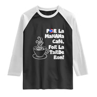 Por La Mañana Cafe Raglan Shirt Puerto Rican Music Lover Coffee Fan