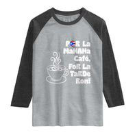 Por La Mañana Cafe Raglan Shirt Puerto Rican Music Lover Coffee Fan