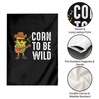 Corn To Be Wild Garden Flag Funny Cowboy Cornboy - Wonder Print Shop