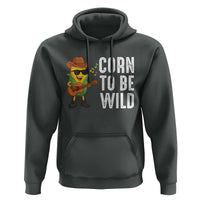 Corn To Be Wild Hoodie Funny Cowboy Cornboy - Wonder Print Shop