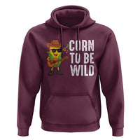 Corn To Be Wild Hoodie Funny Cowboy Cornboy - Wonder Print Shop