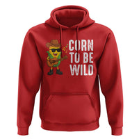 Corn To Be Wild Hoodie Funny Cowboy Cornboy - Wonder Print Shop