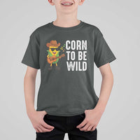Corn To Be Wild T Shirt For Kid Funny Cowboy Cornboy - Wonder Print Shop