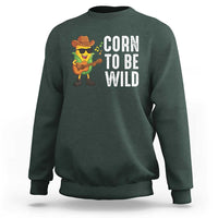 Corn To Be Wild Sweatshirt Funny Cowboy Cornboy - Wonder Print Shop