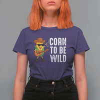 Corn To Be Wild T Shirt For Women Funny Cowboy Cornboy - Wonder Print Shop
