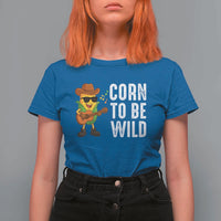 Corn To Be Wild T Shirt For Women Funny Cowboy Cornboy - Wonder Print Shop
