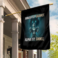 Funny Alpha Wolf Meme Garden Flag Human By Chance Alpha By Choice - Wonder Print Shop
