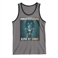 Funny Alpha Wolf Meme Tank Top Human By Chance Alpha By Choice - Wonder Print Shop