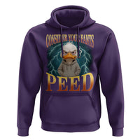 Funny Smoking Goose Meme Hoodie Consider Your Pants Peed - Wonder Print Shop