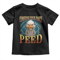 Funny Smoking Goose Meme Toddler T Shirt Consider Your Pants Peed - Wonder Print Shop