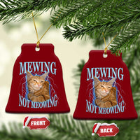 Mewing Not Meowing Ceramic Ornament Funny Cat Meme - Wonder Print Shop