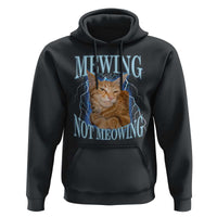 Mewing Not Meowing Hoodie Funny Cat Meme - Wonder Print Shop
