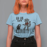 Funny Cowboy Raccoon Opossum T Shirt For Women Go On Now Git - Wonder Print Shop
