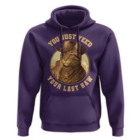 Cowboy Cat Hoodie You Just Yeehaw Your Last Haw - Wonder Print Shop