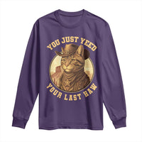 Cowboy Cat Long Sleeve Shirt You Just Yeehaw Your Last Haw - Wonder Print Shop