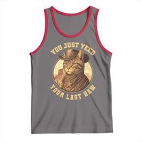 Cowboy Cat Tank Top You Just Yeehaw Your Last Haw - Wonder Print Shop