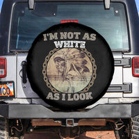 Native American Heritage Spare Tire Cover I'm Not As White As I Look