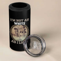 Native American Heritage 4 in 1 Can Cooler Tumbler I'm Not As White As I Look