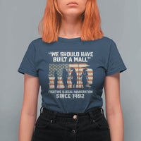 We Should Have Built A Wall Fighting Illegal Immigration T Shirt For Women Native American Indian Pride